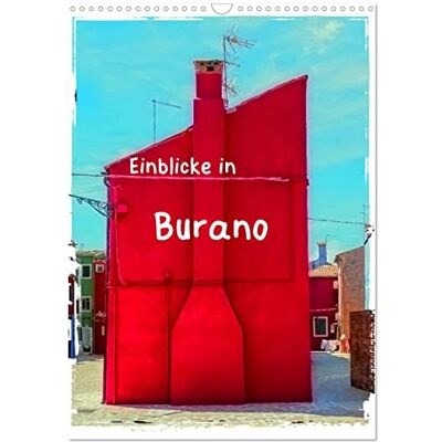 CALVENDO Einblicke in Burano (Wandkalender 2026 DIN A3 hoch), Monatskalender: Farbenfrohe Gassen und Häuser in Burano ( Orte) CALVENDO Einblicke in Burano (Wandkalender 2026 DIN A3 hoch), Monatskalender: Farbenfrohe Gassen und Häuser in Burano ( Orte)