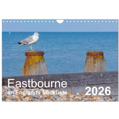 CALVENDO Eastbourne an Englands Südküste (Wandkalender 2026 DIN A4 quer), Monatskalender: Traumhafte Ausblicke in und um Eastbourne. ( Orte) CALVENDO Eastbourne an Englands Südküste (Wandkalender 2026 DIN A4 quer), Monatskalender: Traumhafte Ausblicke in und um Eastbourne. ( Orte)