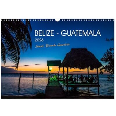 CALVENDO Belize Guatemala (Wandkalender 2026 DIN A3 quer), Monatskalender: Auf Entdeckungsreise in zwei bezaubernde Länder Mittelamerikas ( Natur) CALVENDO Belize Guatemala (Wandkalender 2026 DIN A3 quer), Monatskalender: Auf Entdeckungsreise in zwei bezaubernde Länder Mittelamerikas ( Natur)
