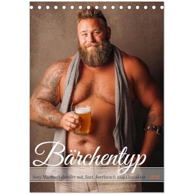 CALVENDO Bärchentyp Sexy Männerkalender mit Bart, Bierbauch und Charakter (Tischkalender 2026 DIN A5 hoch), Monatskalender: Erotischer ... mollig und verführerisch. ( Erotik) CALVENDO Bärchentyp Sexy Männerkalender mit Bart, Bierbauch und Charakter (Tischkalender 2026 DIN A5 hoch), Monatskalender: Erotischer ... mollig und verführerisch. ( Erotik)