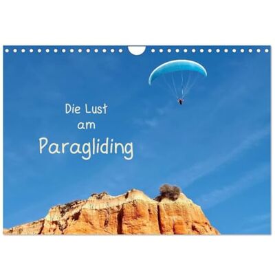 CALVENDO Die Lust am Paragliding (Wandkalender 2026 DIN A4 quer), Monatskalender: Dei Freiheit genießt man beim Paragliding ( Sport) CALVENDO Die Lust am Paragliding (Wandkalender 2026 DIN A4 quer), Monatskalender: Dei Freiheit genießt man beim Paragliding ( Sport)