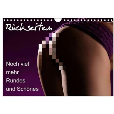 CALVENDO Rückseiten Noch viel mehr Rundes und Schönes (Wandkalender 2026 DIN A4 quer), Monatskalender: Die Rundungen der Frau von hinten gesehen in herrlichen Bildern ( Erotik) CALVENDO Rückseiten Noch viel mehr Rundes und Schönes (Wandkalender 2026 DIN A4 quer), Monatskalender: Die Rundungen der Frau von hinten gesehen in herrlichen Bildern ( Erotik)
