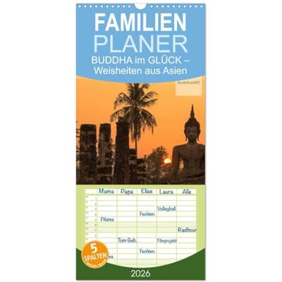 CALVENDO Familienplaner 2026 BUDDHA im GLÜCK – Weisheiten aus Asien mit 5 Spalten (Wandkalender, 21 cm x 45 cm), : Weisheiten aus Asien mit meditativen Fotografien ( Glaube) CALVENDO Familienplaner 2026 BUDDHA im GLÜCK – Weisheiten aus Asien mit 5 Spalten (Wandkalender, 21 cm x 45 cm), : Weisheiten aus Asien mit meditativen Fotografien ( Glaube)