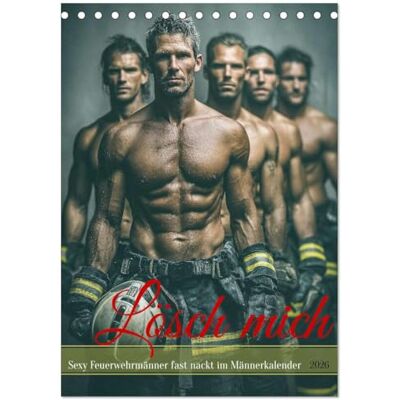 CALVENDO Lösch mich Sexy Feuerwehrmänner fast nackt im Männerkalender (Tischkalender 2026 DIN A5 hoch), Monatskalender: Erotischer Männerkalender: ... mit Sixpack im Einsatz. ( Erotik) CALVENDO Lösch mich Sexy Feuerwehrmänner fast nackt im Männerkalender (Tischkalender 2026 DIN A5 hoch), Monatskalender: Erotischer Männerkalender: ... mit Sixpack im Einsatz. ( Erotik)