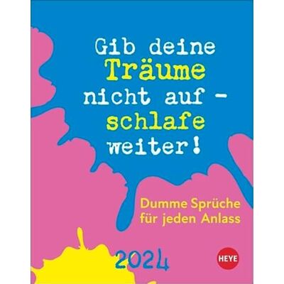 Heye in Athesia Kalenderverlag GmbH Dumme Sprüche für jeden Anlass Tagesabreißkalender 2024. Kalender für jeden Tag. Kleiner Tischkalender oder zum Aufhängen mit der täglichen Dosis ... Dumme Sprüche für jeden Anlass Heye in Athesia Kalenderverlag GmbH Dumme Sprüche für jeden Anlass Tagesabreißkalender 2024. Kalender für jeden Tag. Kleiner Tischkalender oder zum Aufhängen mit der täglichen Dosis ... Dumme Sprüche für jeden Anlass