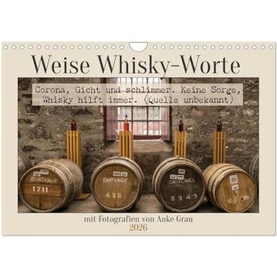 CALVENDO Weise Whisky-Worte (Wandkalender 2026 DIN A4 quer), Monatskalender: Whisky-Sprichwörter mit treffenden Fotos. ( Hobbys) CALVENDO Weise Whisky-Worte (Wandkalender 2026 DIN A4 quer), Monatskalender: Whisky-Sprichwörter mit treffenden Fotos. ( Hobbys)