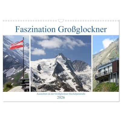 CALVENDO Faszination Großglockner Aussichten an der Großglockner Hochalpenstraße (Wandkalender 2026 DIN A3 quer), Monatskalender: Natureindrücke ... Großglockner Hochalpenstraße ( Orte) CALVENDO Faszination Großglockner Aussichten an der Großglockner Hochalpenstraße (Wandkalender 2026 DIN A3 quer), Monatskalender: Natureindrücke ... Großglockner Hochalpenstraße ( Orte)
