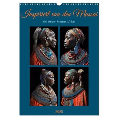 CALVENDO Inspiriert von den Massai, den stolzen Kriegern Afrikas (Wandkalender 2026 DIN A3 hoch), Monatskalender: Portrait von Afrikanischen Massai Kriegern ( Menschen) CALVENDO Inspiriert von den Massai, den stolzen Kriegern Afrikas (Wandkalender 2026 DIN A3 hoch), Monatskalender: Portrait von Afrikanischen Massai Kriegern ( Menschen)