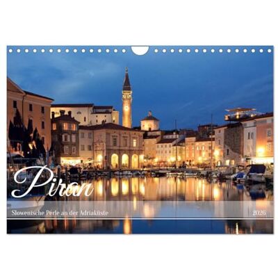 CALVENDO Piran Slowenische Perle an der Adriaküste (Wandkalender 2026 DIN A4 quer), Monatskalender: Wunderschönes mittelalterliches Städtchen am Meer ( Orte) CALVENDO Piran Slowenische Perle an der Adriaküste (Wandkalender 2026 DIN A4 quer), Monatskalender: Wunderschönes mittelalterliches Städtchen am Meer ( Orte)