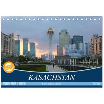 CALVENDO Kasachstan Eine Bilder-Reise (Tischkalender 2026 DIN A5 quer), Monatskalender: Reisefotografien aus Kasachstan ( Orte) CALVENDO Kasachstan Eine Bilder-Reise (Tischkalender 2026 DIN A5 quer), Monatskalender: Reisefotografien aus Kasachstan ( Orte)
