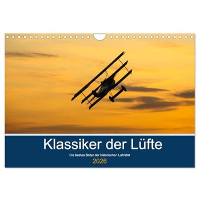 CALVENDO Klassiker der Lüfte (Wandkalender 2026 DIN A4 quer), Monatskalender: Die schönsten Oldtimer der Lüfte zusammengefasst in einem Kalender ( Mobilitaet) CALVENDO Klassiker der Lüfte (Wandkalender 2026 DIN A4 quer), Monatskalender: Die schönsten Oldtimer der Lüfte zusammengefasst in einem Kalender ( Mobilitaet)
