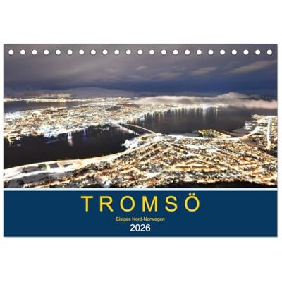 CALVENDO Tromsö, eisiges Nord-Norwegen (Tischkalender 2026 DIN A5 quer), Monatskalender: Faszinierende Fotos einer der nördlichsten Städte Europas ( Orte) CALVENDO Tromsö, eisiges Nord-Norwegen (Tischkalender 2026 DIN A5 quer), Monatskalender: Faszinierende Fotos einer der nördlichsten Städte Europas ( Orte)