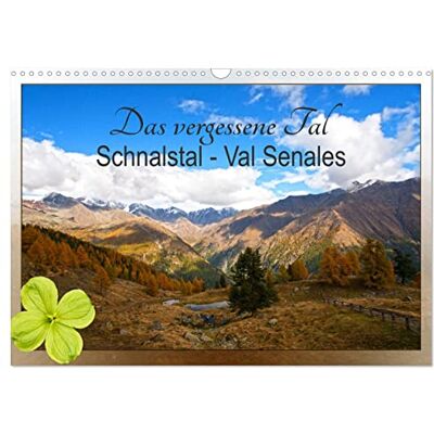 CALVENDO Das vergessene Tal. Schnalstal Val Senales (Wandkalender 2026 DIN A3 quer), Monatskalender: Im Schnalstal in Südtirol eröffnet sich dem ... und Inspiration. ( Orte) CALVENDO Das vergessene Tal. Schnalstal Val Senales (Wandkalender 2026 DIN A3 quer), Monatskalender: Im Schnalstal in Südtirol eröffnet sich dem ... und Inspiration. ( Orte)