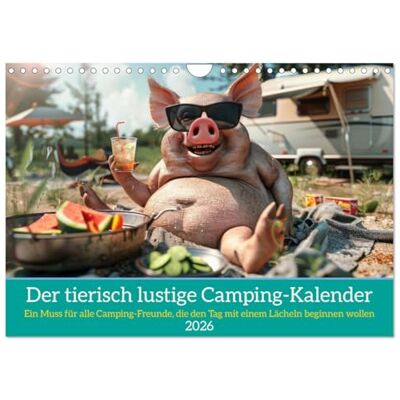 CALVENDO Der tierisch lustige Camping-Kalender (Wandkalender 2026 DIN A4 quer), Monatskalender: Ein Muss für alle Camping-Freunde, die den Tag mit einem Lächeln beginnen wollen ( Hobbys) CALVENDO Der tierisch lustige Camping-Kalender (Wandkalender 2026 DIN A4 quer), Monatskalender: Ein Muss für alle Camping-Freunde, die den Tag mit einem Lächeln beginnen wollen ( Hobbys)