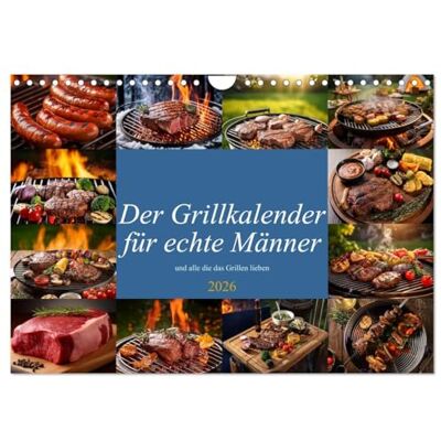 CALVENDO Der Grillkalender für echte Männer (Wandkalender 2026 DIN A4 quer), Monatskalender: Der Kalender ist für Männer die gerne grillen und Fleisch lieben. ( Hobbys) CALVENDO Der Grillkalender für echte Männer (Wandkalender 2026 DIN A4 quer), Monatskalender: Der Kalender ist für Männer die gerne grillen und Fleisch lieben. ( Hobbys)