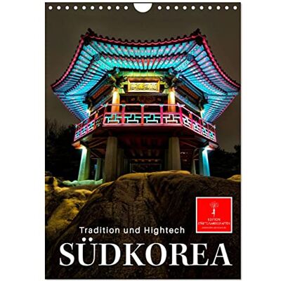 CALVENDO Südkorea Tradition und Hightech (Wandkalender 2026 DIN A4 hoch), Monatskalender: Südkorea, fernöstlicher Staat zwischen Tradition und Moderne. ( Orte) CALVENDO Südkorea Tradition und Hightech (Wandkalender 2026 DIN A4 hoch), Monatskalender: Südkorea, fernöstlicher Staat zwischen Tradition und Moderne. ( Orte)