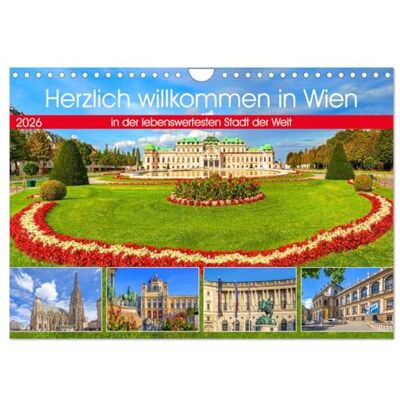 CALVENDO Herzlich willkommen in Wien (Wandkalender 2026 DIN A4 quer), Monatskalender: Wunderschöne Impressionen in der lebenswertesten Stadt der Welt ( Orte) CALVENDO Herzlich willkommen in Wien (Wandkalender 2026 DIN A4 quer), Monatskalender: Wunderschöne Impressionen in der lebenswertesten Stadt der Welt ( Orte)