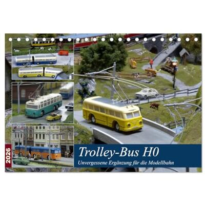 CALVENDO Trolley-Bus H0 (Tischkalender 2026 DIN A5 quer), Monatskalender: Unterwegs auf den Straßen der Modellbahn ( Hobbys) CALVENDO Trolley-Bus H0 (Tischkalender 2026 DIN A5 quer), Monatskalender: Unterwegs auf den Straßen der Modellbahn ( Hobbys)