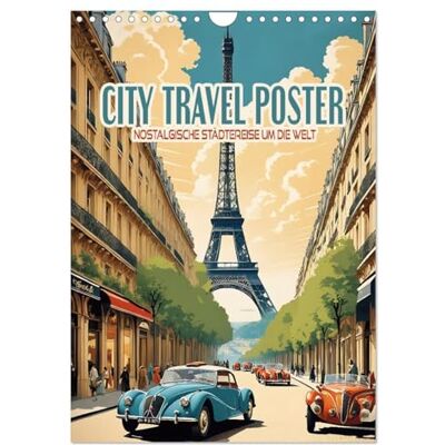 CALVENDO City Travel Poster nostalgische Städtereise um die Welt (Wandkalender 2026 DIN A4 hoch), Monatskalender: Kunstvolle Neuinterpretationen ... Metropolen im Vintage-Stil ( Orte) CALVENDO City Travel Poster nostalgische Städtereise um die Welt (Wandkalender 2026 DIN A4 hoch), Monatskalender: Kunstvolle Neuinterpretationen ... Metropolen im Vintage-Stil ( Orte)