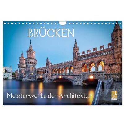 CALVENDO Brücken Meisterwerke der Architektur (Wandkalender 2026 DIN A4 quer), Monatskalender: Verbindende Bauwerke weltweit ( Orte) CALVENDO Brücken Meisterwerke der Architektur (Wandkalender 2026 DIN A4 quer), Monatskalender: Verbindende Bauwerke weltweit ( Orte)