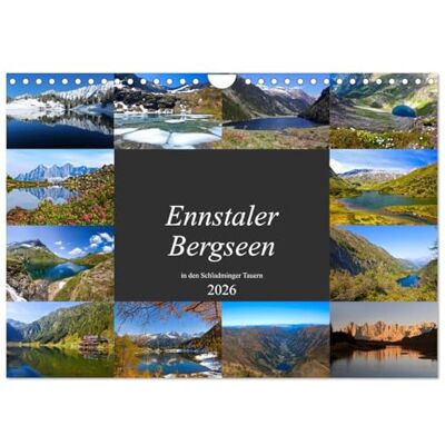 CALVENDO Ennstaler Bergseen in den Schladminger Tauern (Wandkalender 2026 DIN A4 quer), Monatskalender: Die schönsten Seen in den Schladminger Tauern ( Natur) CALVENDO Ennstaler Bergseen in den Schladminger Tauern (Wandkalender 2026 DIN A4 quer), Monatskalender: Die schönsten Seen in den Schladminger Tauern ( Natur)