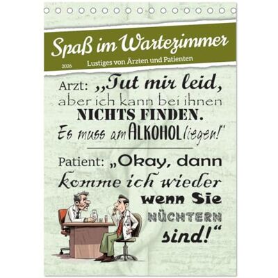 CALVENDO Spaß im Wartezimmer (Tischkalender 2026 DIN A5 hoch), Monatskalender: Lustiges von Ärzten und Patienten ( Spass) CALVENDO Spaß im Wartezimmer (Tischkalender 2026 DIN A5 hoch), Monatskalender: Lustiges von Ärzten und Patienten ( Spass)