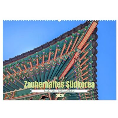 CALVENDO Zauberhaftes Südkorea Landschaften, Städte und Kultur (Wandkalender 2026 DIN A2 quer), Monatskalender: Südkorea, ein Land voller ... atemberaubenden Landschaften. ( Orte) CALVENDO Zauberhaftes Südkorea Landschaften, Städte und Kultur (Wandkalender 2026 DIN A2 quer), Monatskalender: Südkorea, ein Land voller ... atemberaubenden Landschaften. ( Orte)