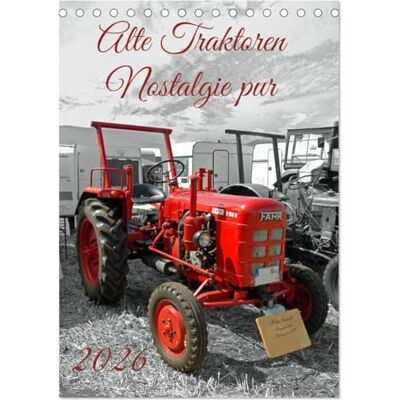 CALVENDO Alte Traktoren Nostalgie pur (Tischkalender 2026 DIN A5 hoch), Monatskalender: Die liebevoll restaurierten Trecker aus vergangenen Zeiten ... höher schlagen lassen. ( Hobbys) CALVENDO Alte Traktoren Nostalgie pur (Tischkalender 2026 DIN A5 hoch), Monatskalender: Die liebevoll restaurierten Trecker aus vergangenen Zeiten ... höher schlagen lassen. ( Hobbys)