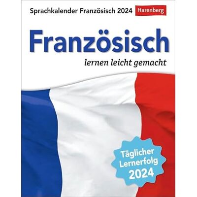 Harenberg Französisch Sprachkalender 2024. In nur 10 Minuten täglich Grundkenntnisse verbessern mit dem Tisch-Kalender zum Aufstellen. Tageskalender mit kurzen ... lernen leicht gemacht Tagesabreißkalender Harenberg Französisch Sprachkalender 2024. In nur 10 Minuten täglich Grundkenntnisse verbessern mit dem Tisch-Kalender zum Aufstellen. Tageskalender mit kurzen ... lernen leicht gemacht Tagesabreißkalender