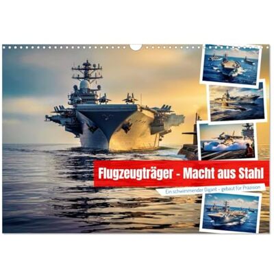 CALVENDO Flugzeugträger Macht aus Stahl (Wandkalender 2027 DIN A3 quer), Monatskalender: Dieser Kalender entführt in die Welt der größten und ... Ozeane gefahren sind. ( Technologie) CALVENDO Flugzeugträger Macht aus Stahl (Wandkalender 2027 DIN A3 quer), Monatskalender: Dieser Kalender entführt in die Welt der größten und ... Ozeane gefahren sind. ( Technologie)