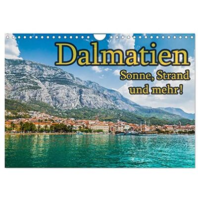 CALVENDO Dalmatien Sonne, Strand und mehr (Wandkalender 2026 DIN A4 quer), Monatskalender: Dalmatiens schönste Seiten ( Orte) CALVENDO Dalmatien Sonne, Strand und mehr (Wandkalender 2026 DIN A4 quer), Monatskalender: Dalmatiens schönste Seiten ( Orte)