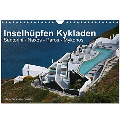 CALVENDO Inselhüpfen Kykladen Santorini Naxos Paros Mykonos (Wandkalender 2026 DIN A4 quer), Monatskalender: Fotos von 4 der schönsten Kykladeninseln ( Orte) CALVENDO Inselhüpfen Kykladen Santorini Naxos Paros Mykonos (Wandkalender 2026 DIN A4 quer), Monatskalender: Fotos von 4 der schönsten Kykladeninseln ( Orte)