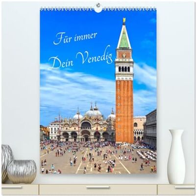 CALVENDO Für immer Dein Venedig (hochwertiger Premium Wandkalender 2026 DIN A2 hoch), Kunstdruck in Hochglanz: Venedig trägt man für immer im Herzen ( Orte) CALVENDO Für immer Dein Venedig (hochwertiger Premium Wandkalender 2026 DIN A2 hoch), Kunstdruck in Hochglanz: Venedig trägt man für immer im Herzen ( Orte)