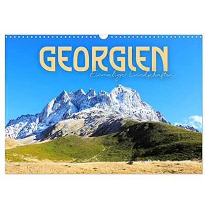 CALVENDO Georgien Einmalige Landschaften (Wandkalender 2026 DIN A3 quer), Monatskalender: Kaukasus und Schwarzmeer. ( Orte) CALVENDO Georgien Einmalige Landschaften (Wandkalender 2026 DIN A3 quer), Monatskalender: Kaukasus und Schwarzmeer. ( Orte)