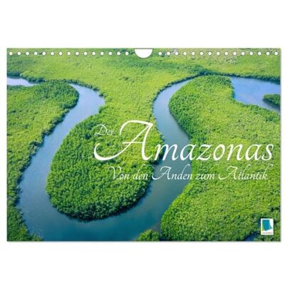 CALVENDO Der Amazonas: von den Anden zum Atlantik (Wandkalender 2026 DIN A4 quer), Monatskalender: Der gewaltigste Fluss der Erde in seiner ganzen Pracht ( Orte) CALVENDO Der Amazonas: von den Anden zum Atlantik (Wandkalender 2026 DIN A4 quer), Monatskalender: Der gewaltigste Fluss der Erde in seiner ganzen Pracht ( Orte)