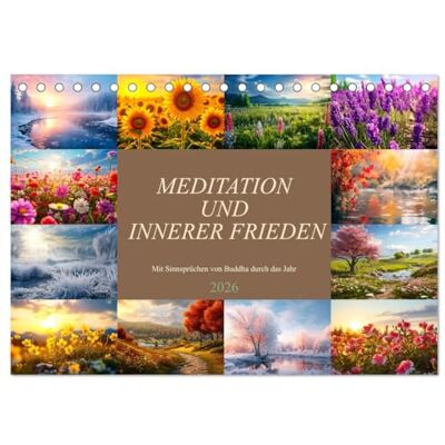 CALVENDO Meditation und innerer Frieden (Tischkalender 2026 DIN A5 quer), Monatskalender: Endlich hast Du es gefunden, wundervolle Bilder, Sinnsprüche und inneren Frieden. ( Glaube) CALVENDO Meditation und innerer Frieden (Tischkalender 2026 DIN A5 quer), Monatskalender: Endlich hast Du es gefunden, wundervolle Bilder, Sinnsprüche und inneren Frieden. ( Glaube)