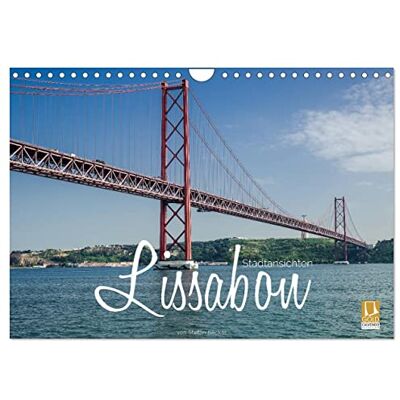 CALVENDO Lissabon Stadtansichten (Wandkalender 2026 DIN A4 quer), Monatskalender: Lissabon Stadt am Tajo ( Orte) CALVENDO Lissabon Stadtansichten (Wandkalender 2026 DIN A4 quer), Monatskalender: Lissabon Stadt am Tajo ( Orte)