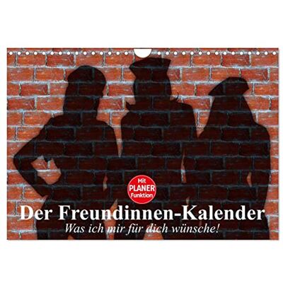 CALVENDO Der Freundinnen-Kalender. Was ich mir für dich wünsche! (Wandkalender 2026 DIN A4 quer), Monatskalender: Ein schönes Geschenk für die beste Freundin! ( Menschen) CALVENDO Der Freundinnen-Kalender. Was ich mir für dich wünsche! (Wandkalender 2026 DIN A4 quer), Monatskalender: Ein schönes Geschenk für die beste Freundin! ( Menschen)