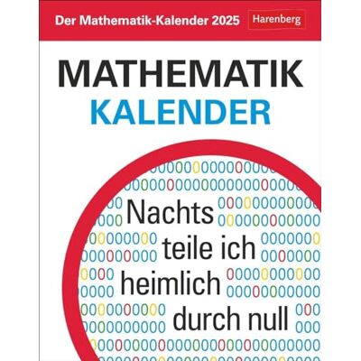 Harenberg Der Mathematik-Kalender Tagesabreißkalender 2025 Nachts teile ich heimlich durch Null: Knifflige Rätsel und spannende Anekdoten aus der Geschichte ... zum Aufhängen (Wissenskalender ) Harenberg Der Mathematik-Kalender Tagesabreißkalender 2025 Nachts teile ich heimlich durch Null: Knifflige Rätsel und spannende Anekdoten aus der Geschichte ... zum Aufhängen (Wissenskalender )