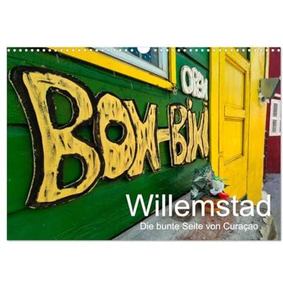 CALVENDO Willemstad Die bunte Seite von Curaçao (Wandkalender 2026 DIN A3 quer), Monatskalender: Streifzug durch Curaçaos farbenfrohe Hauptstadt Willemstad ( Orte) CALVENDO Willemstad Die bunte Seite von Curaçao (Wandkalender 2026 DIN A3 quer), Monatskalender: Streifzug durch Curaçaos farbenfrohe Hauptstadt Willemstad ( Orte)