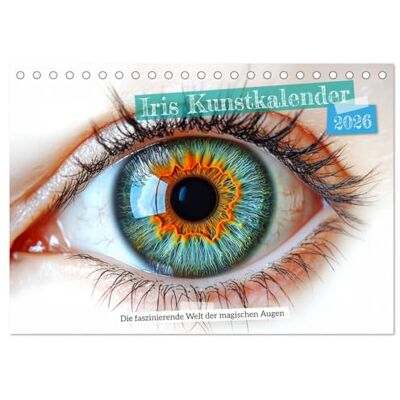 CALVENDO Iris Kunstkalender Die faszinierende Welt der magischen Augen (Tischkalender 2026 DIN A5 quer), Monatskalender: Design Kalender für ... stilvoll und ausdrucksstark. ( Kunst) CALVENDO Iris Kunstkalender Die faszinierende Welt der magischen Augen (Tischkalender 2026 DIN A5 quer), Monatskalender: Design Kalender für ... stilvoll und ausdrucksstark. ( Kunst)