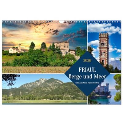 CALVENDO Friaul, Berge und Meer (Wandkalender 2026 DIN A3 quer), Monatskalender: Ein fotografischer Streifzug durch eine beliebte Ferienregion ( Orte) CALVENDO Friaul, Berge und Meer (Wandkalender 2026 DIN A3 quer), Monatskalender: Ein fotografischer Streifzug durch eine beliebte Ferienregion ( Orte)