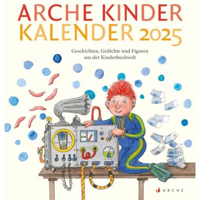 Arche Literatur Verlag AG Arche Kinder Kalender 2025 Arche Literatur Verlag AG Arche Kinder Kalender 2025