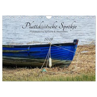 CALVENDO Plattdüütsche Sprökje 2026 (Wandkalender 2026 DIN A4 quer), Monatskalender: Plattdeutsche Sprüche und Weisheiten begleiten uns auch im hochdeutschen Alltag. ( Kunst) CALVENDO Plattdüütsche Sprökje 2026 (Wandkalender 2026 DIN A4 quer), Monatskalender: Plattdeutsche Sprüche und Weisheiten begleiten uns auch im hochdeutschen Alltag. ( Kunst)