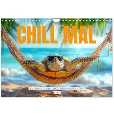 CALVENDO CHILL MAL Entspannte Schildkröten beim Faulenzen (Wandkalender 2026 DIN A4 quer), Monatskalender: Entspanne mit coolen Schildkröten durch ... von Ruhe und Entschleunigung ( Spass) CALVENDO CHILL MAL Entspannte Schildkröten beim Faulenzen (Wandkalender 2026 DIN A4 quer), Monatskalender: Entspanne mit coolen Schildkröten durch ... von Ruhe und Entschleunigung ( Spass)