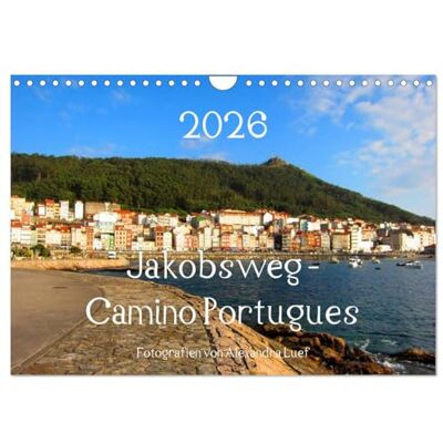 CALVENDO Jakobsweg Camino Portugues (Wandkalender 2026 DIN A4 quer), Monatskalender: Pilgerweg entlang der portugiesischen Küste von Porto nach Santiago de Compostela ( Orte) CALVENDO Jakobsweg Camino Portugues (Wandkalender 2026 DIN A4 quer), Monatskalender: Pilgerweg entlang der portugiesischen Küste von Porto nach Santiago de Compostela ( Orte)