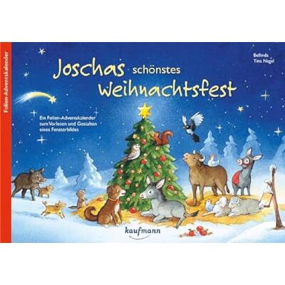 Kaufmann Ernst Vlg GmbH Joschas schönstes Weihnachtsfest. Ein Folien-Adventskalender zum Vorlesen und Gestalten eines Fensterbildes (Adventskalender mit Geschichten für Kinder: Ein Buch zum Vorlesen und Basteln) Kaufmann Ernst Vlg GmbH Joschas schönstes Weihnachtsfest. Ein Folien-Adventskalender zum Vorlesen und Gestalten eines Fensterbildes (Adventskalender mit Geschichten für Kinder: Ein Buch zum Vorlesen und Basteln)