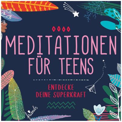 Universal Meditationen Für Teens-E.D.Superkraft (Hörbuch), Hörbücher von Susanne Keller Universal Meditationen Für Teens-E.D.Superkraft (Hörbuch), Hörbücher von Susanne Keller