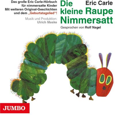 Jumbo Die Kleine Raupe Nimmersatt - Geburtstagsausgabe, Hörbücher von Eric Carles Jumbo Die Kleine Raupe Nimmersatt - Geburtstagsausgabe, Hörbücher von Eric Carles