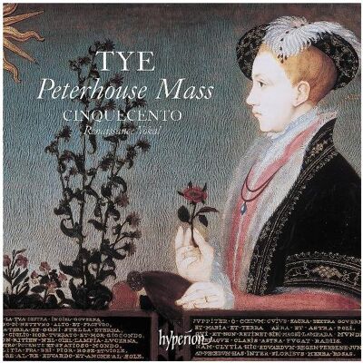 Universal Tye: The Peterhouse Mass & Other Works, Hörbücher von Cinquecento, Christopher Tye Universal Tye: The Peterhouse Mass & Other Works, Hörbücher von Cinquecento, Christopher Tye